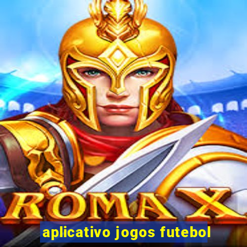 aplicativo jogos futebol